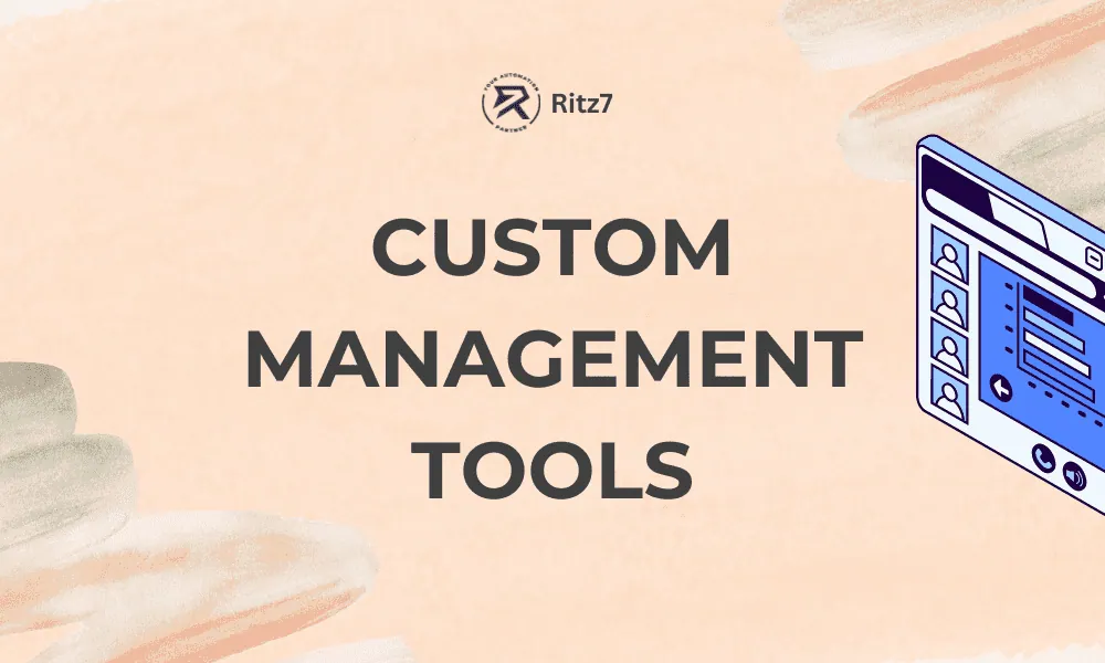 12 Benefits of Custom Management Tools: Boost Your Business