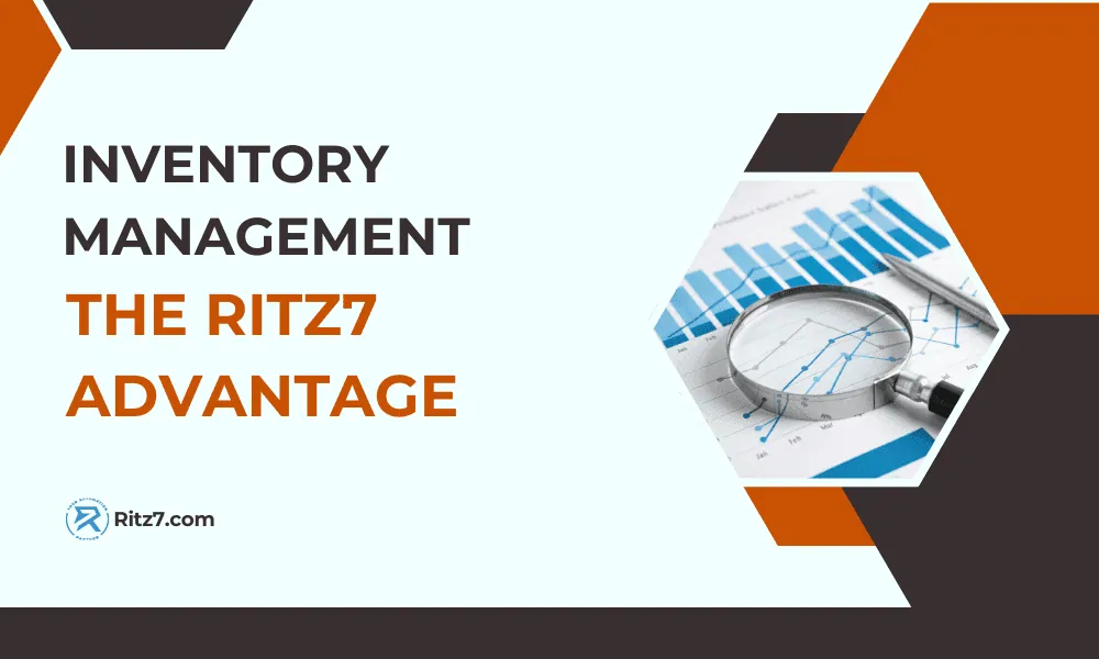 Inventory Management: The Ritz7 Advantage